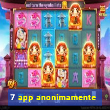 7 app anonimamente